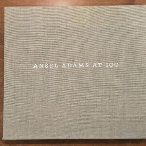 Ansel Adams at 100 San Francisco Museum of Modern Art